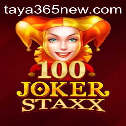 Unveiling the Excitement of 100JokerStaxx on TAYA365.COM