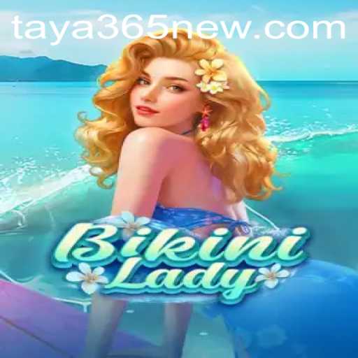 Exploring BikiniLady: A Thrilling Digital Experience by TAYA365.COM