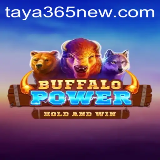BuffaloPower: A Thrilling Journey in the World of TAYA365