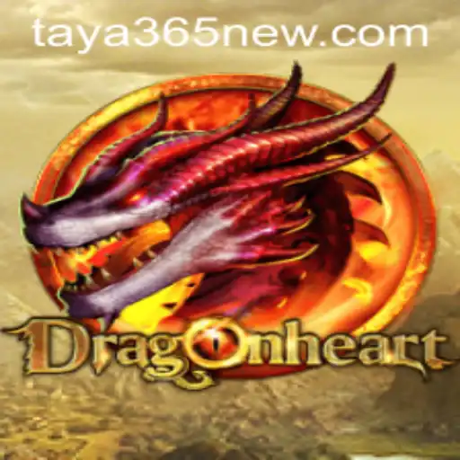 Dive into DragonHeart: The Thrilling Adventure Offered by TAYA365.COM