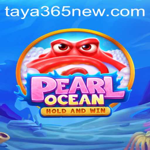 Explore the Enchanting World of PearlOcean on TAYA365.COM